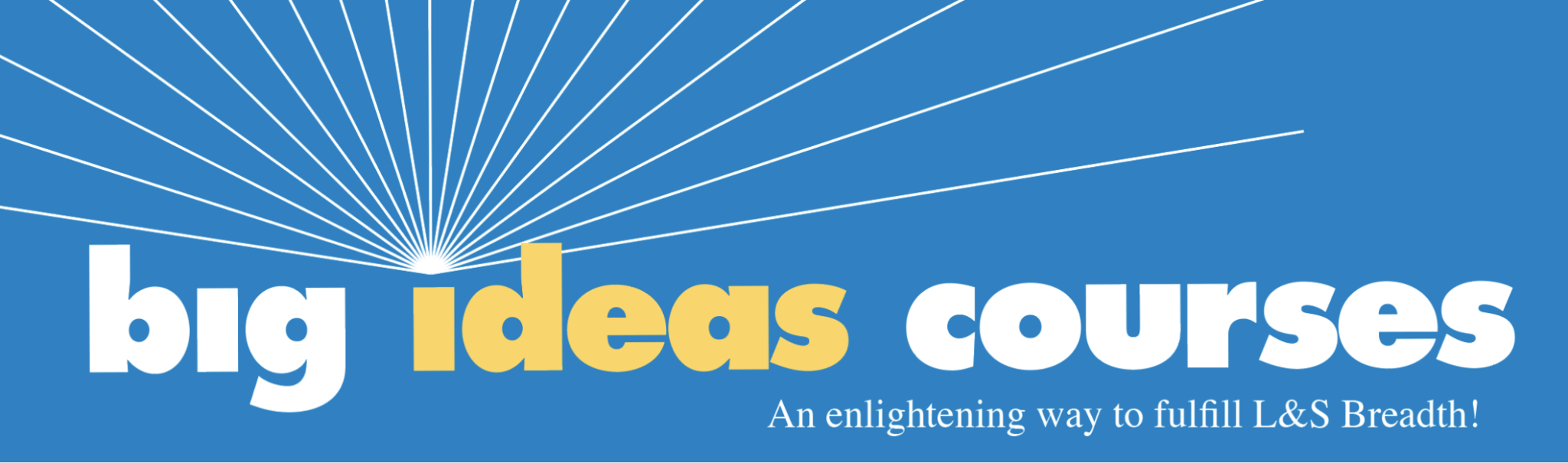 Big Ideas Courses L&S Curricular Connections