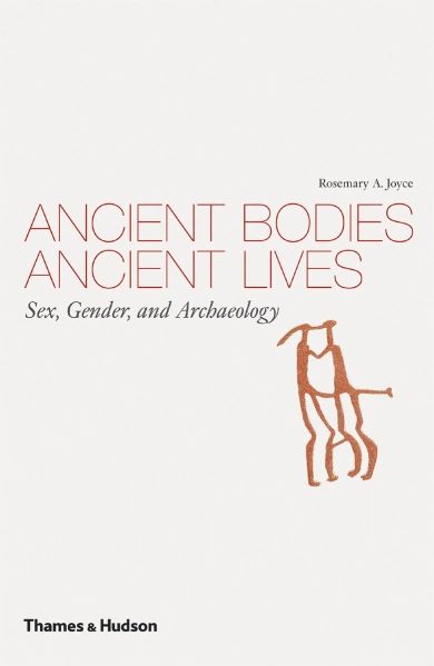 Ancient Bodies, Ancient Lives: How can we use material traces of past lives to understand sex and gender in the past?